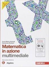 Matematica in azione. Tomo E:Algebra. Con espansione online. Per la Scuola media. Con DVD-ROM