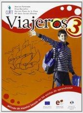 Viajeros. Método de español basado en los estilos de aprendizaje. Per la Scuola media. Con CD Audio. Con CD-ROM. Con espansione online: 3