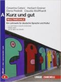 Kurz und gut. Ein Lehrwerk für deutsche Sprache und Kultur. Vol. A. Con espansione online