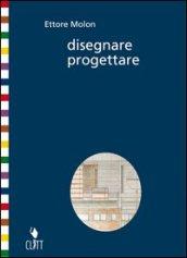 Disegnare progettare. Per la 1ª e 2ª classe degli Ist. professionali