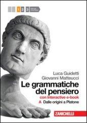 Le grammatiche del pensiero. 1A+1B. Con interactive e-book. Con espan sione online. Per le Scuole superiori. Con Contenuto digitale (fornito elettronicamente)