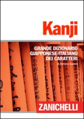 Kanji. Grande dizionario giapponese-italiano dei caratteri