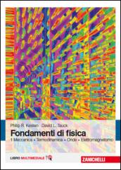 Fondamenti di fisica. 1.Meccanica, termodinamica, onde, elettromagnetismo