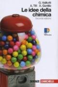 Idee della chimica. Volume unico. Per le Scuole superiori. Con espansione online