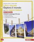 Libro visuale esplora il mondo. Con le regioni italiane. Per la Scuola media. Con espansione online