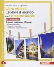 Libro visuale esplora il mondo. Con le regioni italiane. Per la Scuola media. Con espansione online