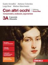 Con altri occhi Plus. Comprendere, analizzare, argomentare. Ediz. rossa. Per le Scuole superiori. Con e-book. Con espansione online. Vol. 3A-3B