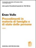 Commentario del codice di procedura civile. Libro quarto: procedimentispeciali art. 706-720 bis. Procedimenti in materia di famiglia e stato delle persone. Tomo I