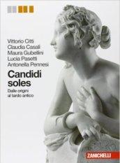 Candidi soles. Storia e antologia della letteratura latina. Volume unico. Per i Licei e gli Ist. magistrali. Con espansione online