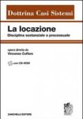 La locazione disciplina sostanziale e processuale. Con CD-ROM