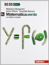 Matematica.verde. Con Maths in english. Vol. 5s. Per le Scuole superiori. Con espansione online