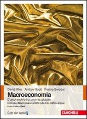 Macroeconomia. Comprendere l'economia globale. Con Contenuto digitale (fornito elettronicamente)