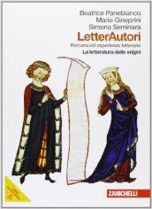 Letterautori. Percorsi ed esperienze letterarie. La letteratura delle origini. Con espansione online. Vol. 1