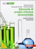 Elementi di analisi chimica strumentale. Analisi chimica ambientale. Con e-book. Con espansione online