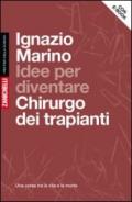 Idee per diventare Chirurgo dei trapianti (volume con e-book)