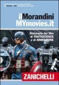 Il Morandini-Mymovies.it. Dizionario dei film di Fantascienza e di animazione (con DVD-ROM per Windows e Mac)