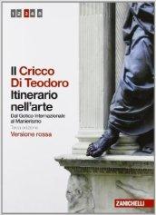 Il Cricco di Teodoro. Itinerario nell'arte. Ediz. rossa. Per le Scuole superiori. Con espansione online