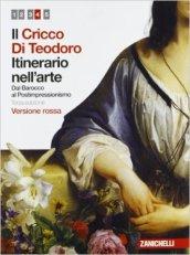 Il Cricco di Teodoro. Itinerario nell'arte. Ediz. rossa. Per le Scuole superiori. Con espansione online