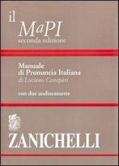 Il MaPI. Manuale di pronuncia italiana. Con 2 audiocassette