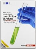 La chimica di Atkins. Volume unico. Con interactive e-book. Per le Scuole superiori. Con espansione online