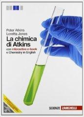 La chimica di Atkins. Volume unico. Con interactive e-book. Per le Scuole superiori. Con espansione online