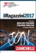 Il Ragazzini 2017. Dizionario inglese-italiano, italiano-inglese. Plus digitale. Con DVD-ROM. Con aggiornamento online