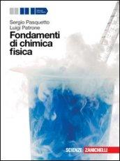 Fondamenti di chimica fisica. Per le Scuole superiori. Con espansione online