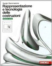 Rappresentazione e tecnologia delle costruzioni. Volume unico. Ediz. verde. Per le Scuole superiori. Con espansione online