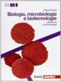 Biologia, microbiologia e biotecnologie. Laboratorio di microbiologia. Con espansione online