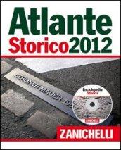 Atlante storico Zanichelli 2012. Con CD-ROM: Enciclopedia storica (2 vol.)