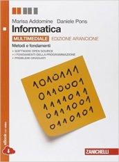 Informatica. Metodi e fondamenti. Ediz. arancione. Per le Scuole superiori. Con e-book. Con espansione online. Con DVD-ROM