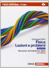 Fisica: lezioni e problemi. Ediz. blu. Con espansione online. Per le Scuole superiori