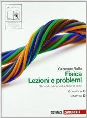 Fisica: lezioni e problemi. Vol. C-D. Per le Scuole superiori. Con espansione online