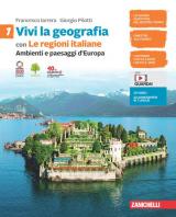 Vivi la geografia. Con Le regioni italiane . Con e-book. Con espansione online. Vol. 1: Ambienti e paesaggi d'Europa.