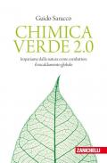 Chimica verde 2.0. Impariamo dalla natura come combattere il riscaldamento globale