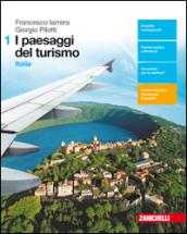 I paesaggi del turismo. Per le Scuole superiori. Con aggiornamento online