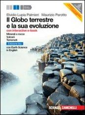 Il Globo terreste e la sua evoluzione. Minerali e rocce, vulcani, terremoti. Con Earth sciences in english. Con interactive e-book. Con espansione online