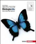 Biologia. Blu. Dalle cellule agli organismi. Per le Scuole superiori. Con espansione online