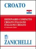 Croato compatto. Dizionario croato-italiano, italiano-croato
