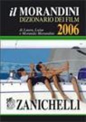 Il Morandini. Dizionario dei film 2006