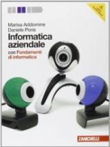 Informatica aziendale. Con fondamenti di informatica. Per le Scuole superiori. Con DVD-ROM. Con espansione online