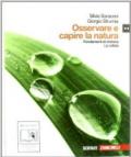 Osservare e capire la natura. Fondamenti di chimica-La cellula. Per le Scuole superiori. Con espansione online. 2.