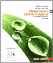 Osservare e capire la natura. Fondamenti di chimica-La cellula. Per le Scuole superiori. Con espansione online. 2.