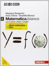 Matematica.bianco. Con Maths in english. Per le Scuole superiori. Con DVD-ROM. Con espansione online