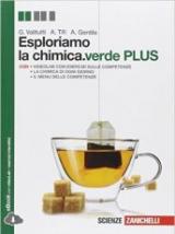 Esploriamo la chimica.verde plus. Per le Scuole superiori. Con espansione online