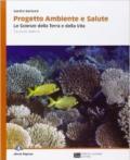 Progetto ambiente e salute. Per le Scuole superiori. Con espansione online