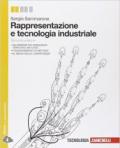 Rappresentazione e tecnologia industriale. Con e-book. Con espansione online