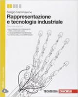 Rappresentazione e tecnologia industriale. Con e-book. Con espansione online