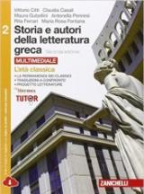 Storia e autori della letteratura greca. Per le Scuole superiori. Con e-book. Con espansione online