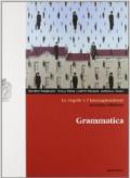 Le regole e l'immaginazione. Grammatica. Per le Scuole superiori. Con espansione online